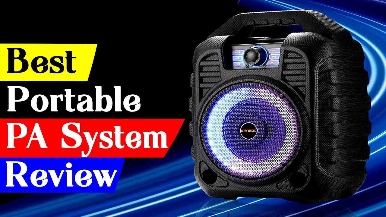 5 Best Portable PA System To Maximize Your Sound Potential