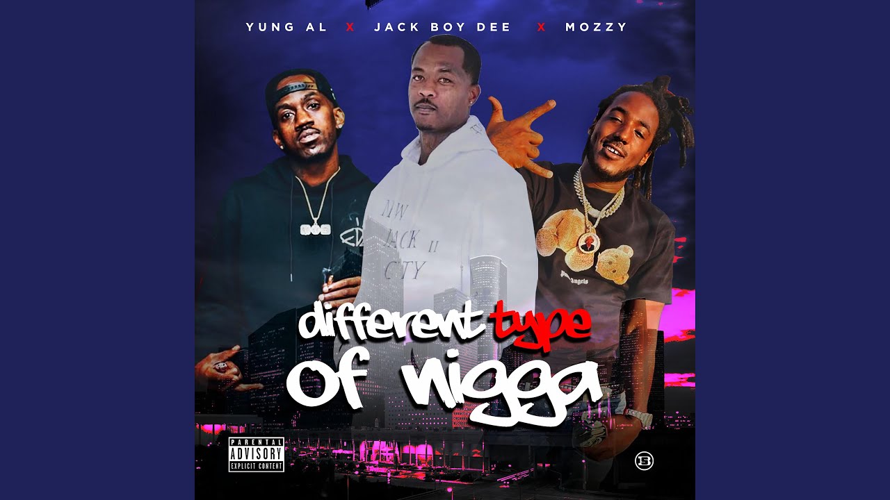 Different Type of Nigga (feat. Mozzy & Yung Al)
