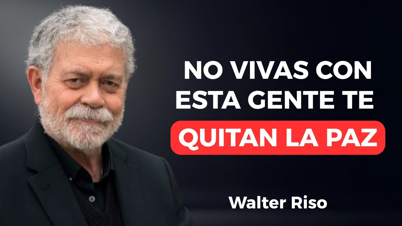 Walter Riso ADVIERTE: No vivas con estas personas después de los 60 — te destruirán la paz