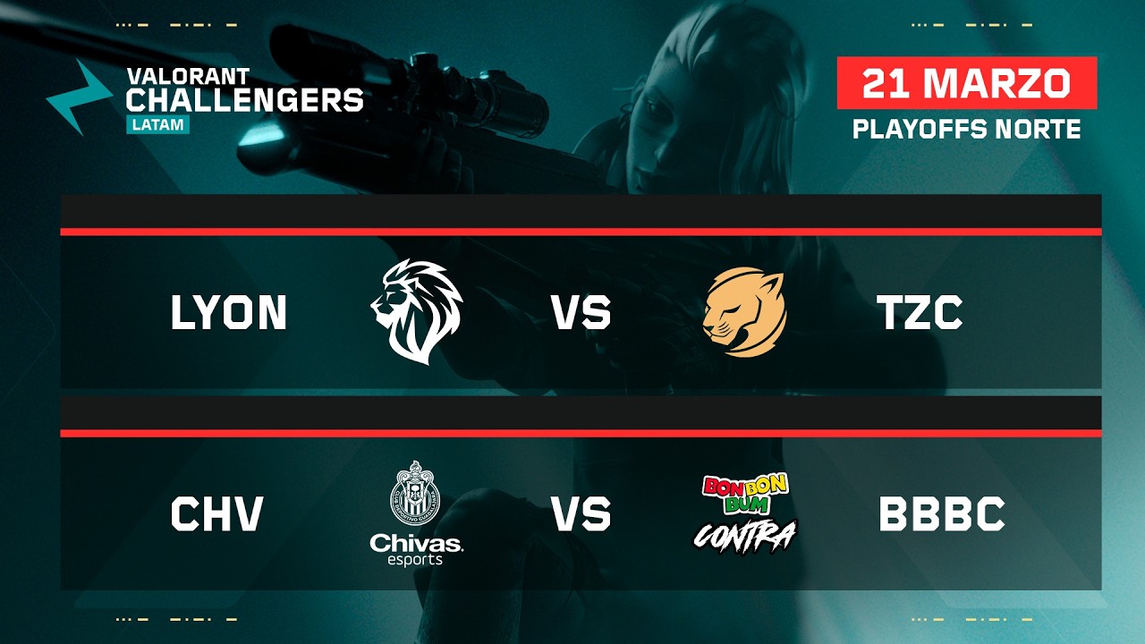 LYON vs TZC | CHV vs BBBC | VALORANT Challengers LATAM Norte | Stage 1 | Playoffs | Semana 1 d&iacute;a 3