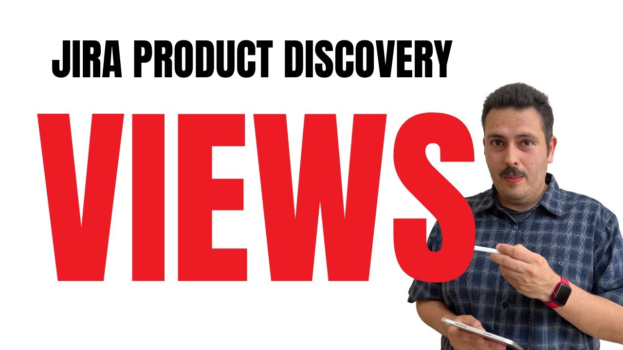 Understanding Views in Jira Product Discovery (JPD)