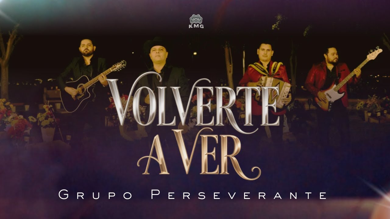 Por Volverte A Ver Grupo Perseverante