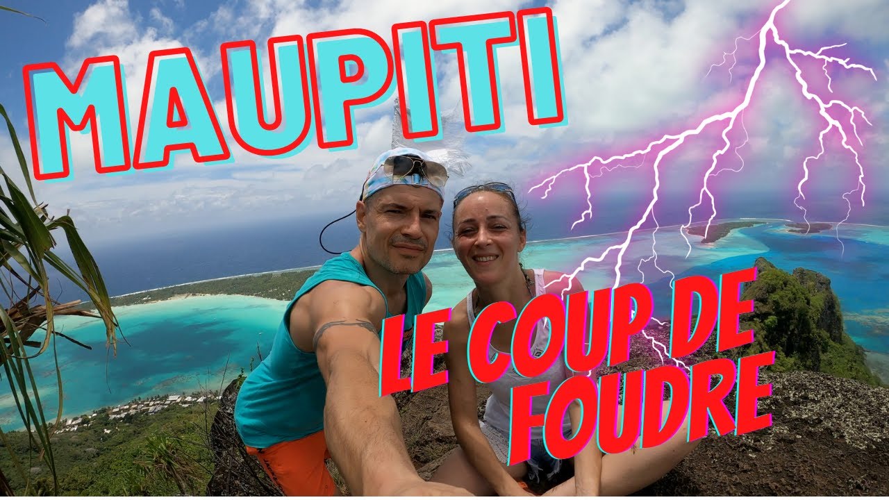 Maupiti le coup de foudre!