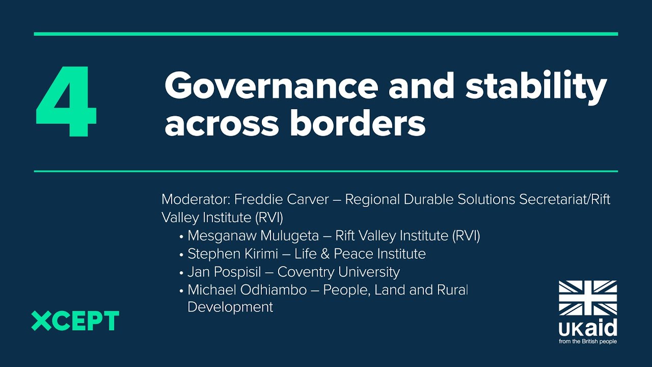 XCEPT East Africa Workshop: Panel 4: Governance and Stability Across Borders