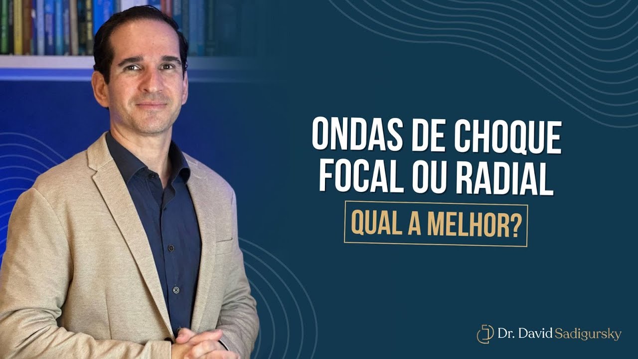 Ondas de choque focal ou radial - qual a melhor?