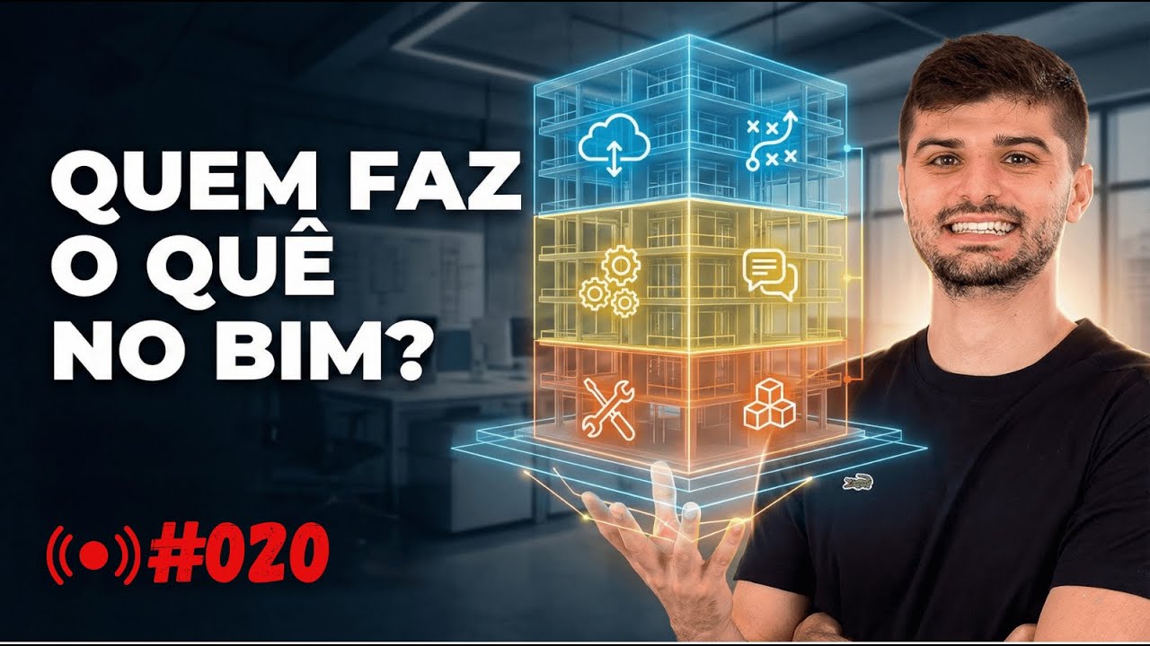 Papéis no BIM: Diferença entre BIM Manager, Coordenador BIM e Modelador | AULA AO VIVO #020