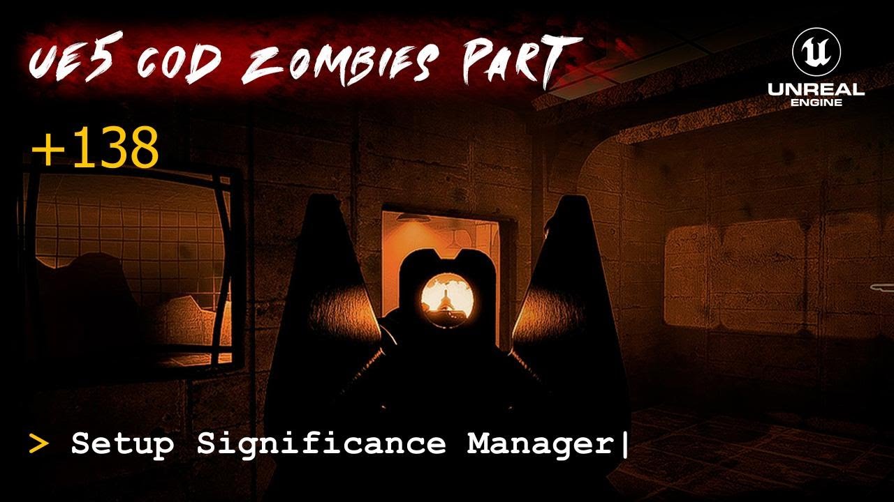 Учебное пособие по Call of Duty Zombies на UE5, часть 138: Настройка менеджера значимости.