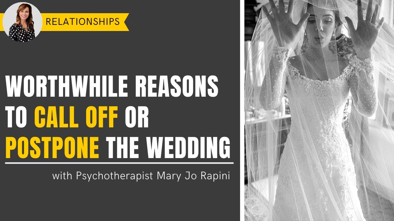 Worthwhile Reasons to Call Off or Postpone Your Wedding