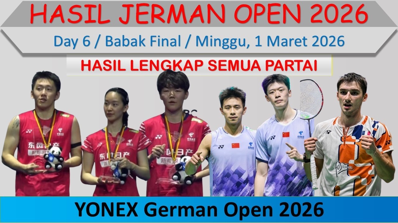 Hasil Final Jerman Open 2026 Hari Ini │ Day 6 │ 4 Wakil China Juara │