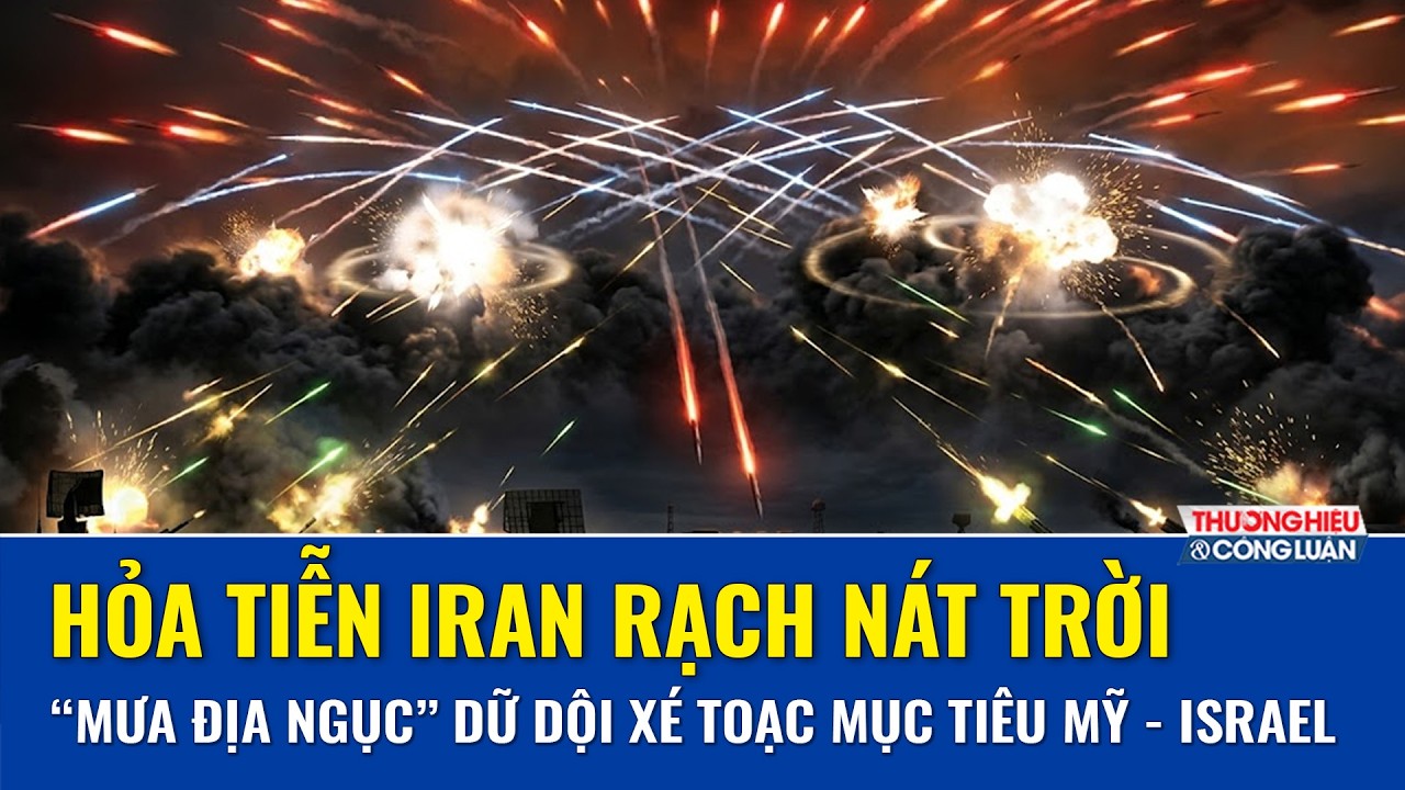 TOÀN CẢNH THẾ GIỚI 20/3: Hỏa tiễn Iran rạch nát bầu trời, “mưa địa ngục” xé toạc mục tiêu Mỹ-Israel