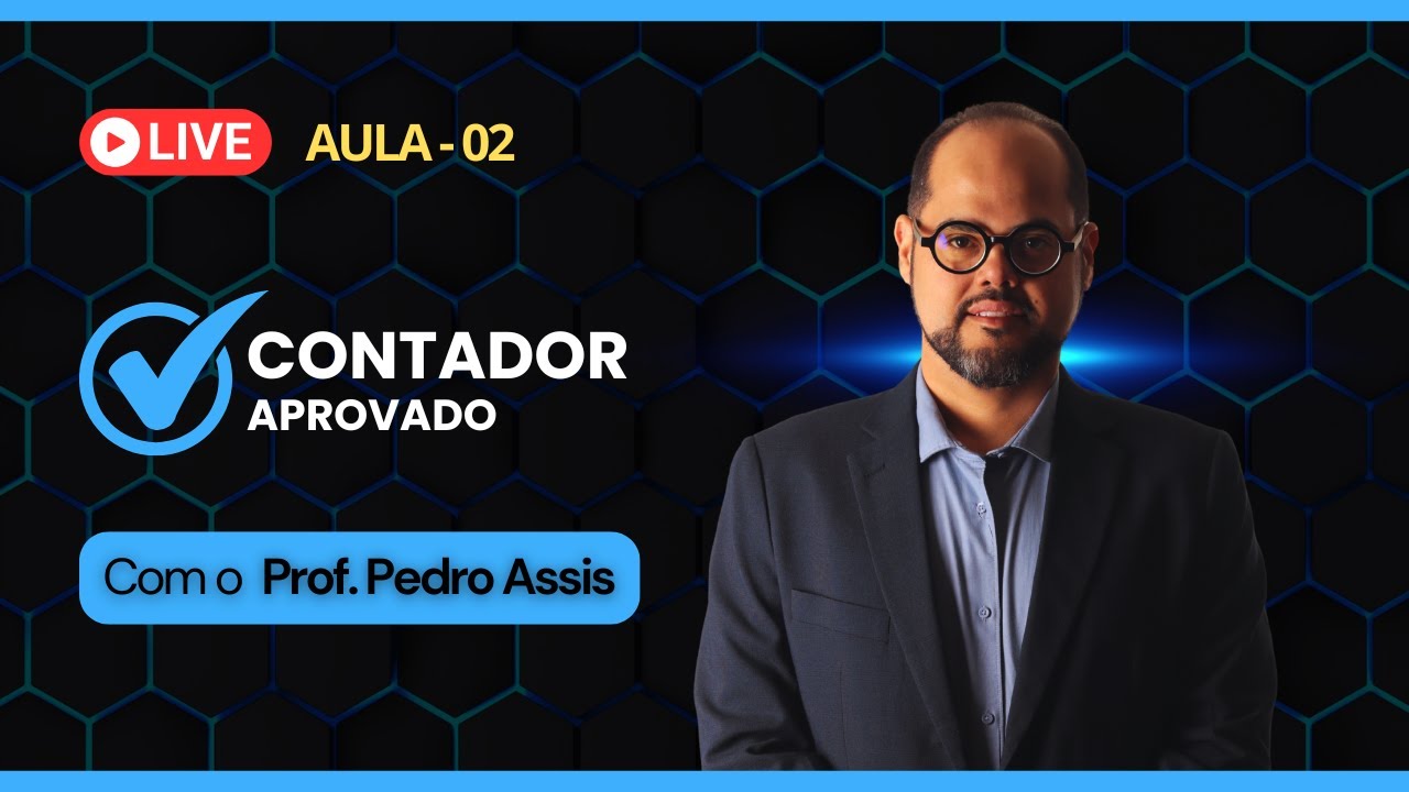 [Aula 02] Contador Aprovado | Com Professor Pedro Assis