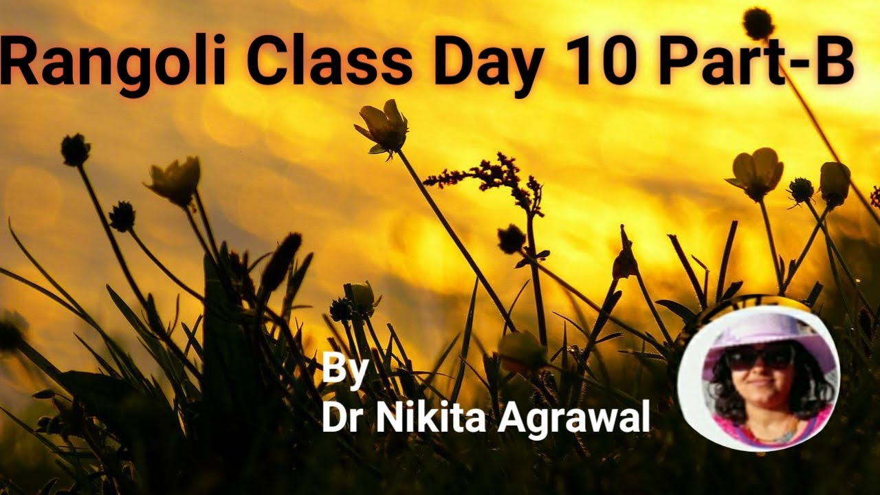 Rangoli Class Day 10 Part-B basic to innovative rangoli class by DrNikitaAgrawal leaf shading & all