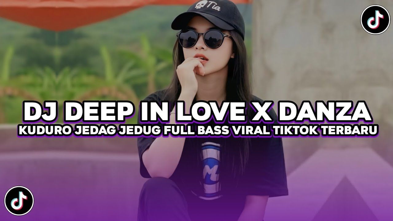 DJ DEEP IN LOVE X DANZA KUDURO JEDAG JEDUG FULL BASS VIRAL TIKTOK TERBARU 2026 YG KALIAN CARI!