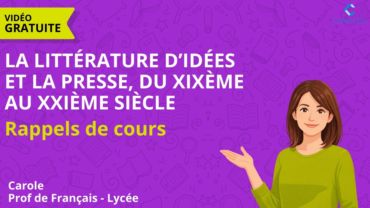 Français seconde/ Essentiel du cours - Chapitre 9 : Littérature d’idées et presse, XIXème-XXIème s.