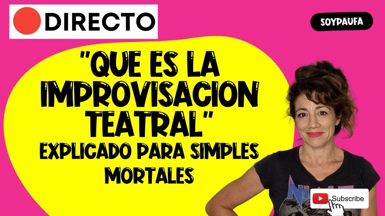 🔴 Vivo en youtube. ¿Qué  es la Improvisacion Teatral? ¿Cómo hacemos para improvisar?