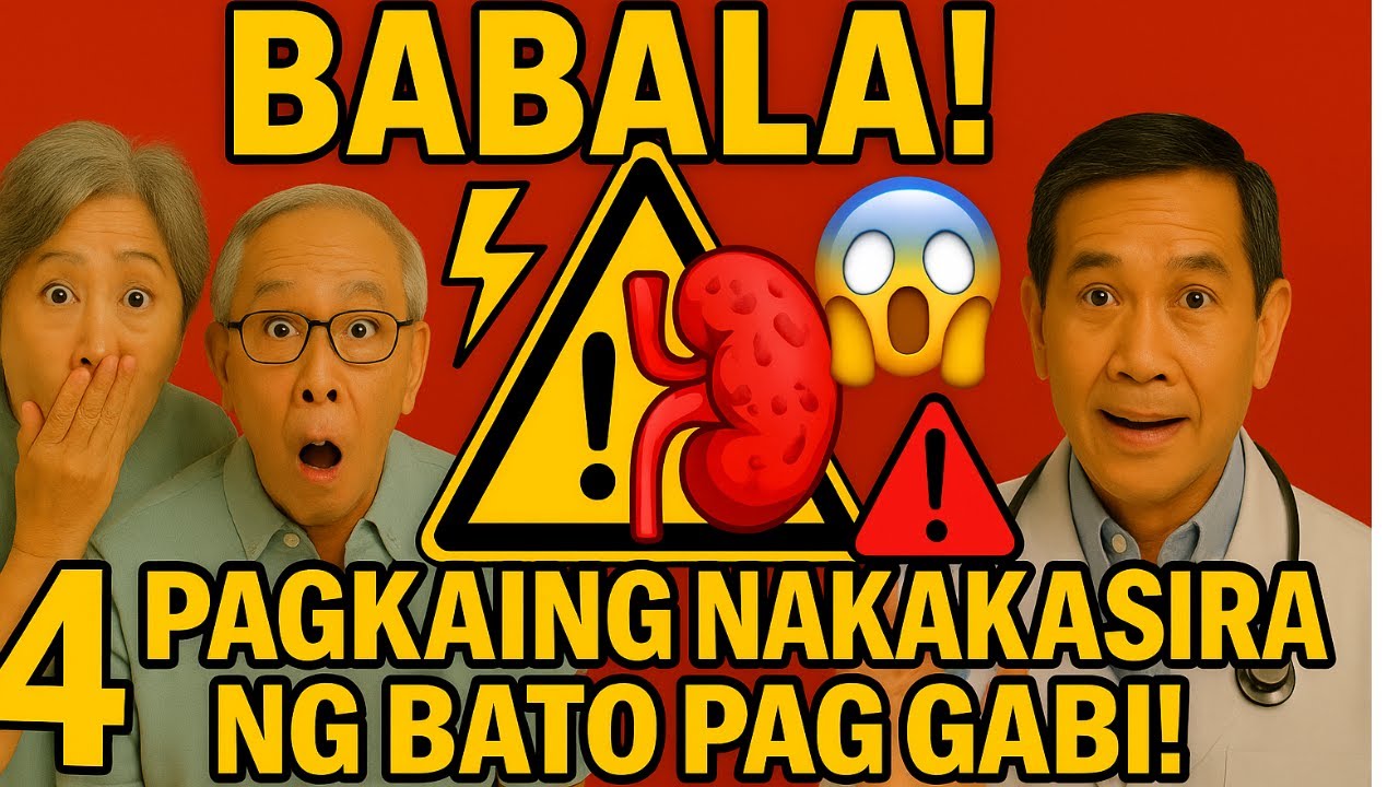 👉 Babala! 4 Pagkaing Nakakasira ng Bato Pag Gabi! |Buhay Malusog Senior PH