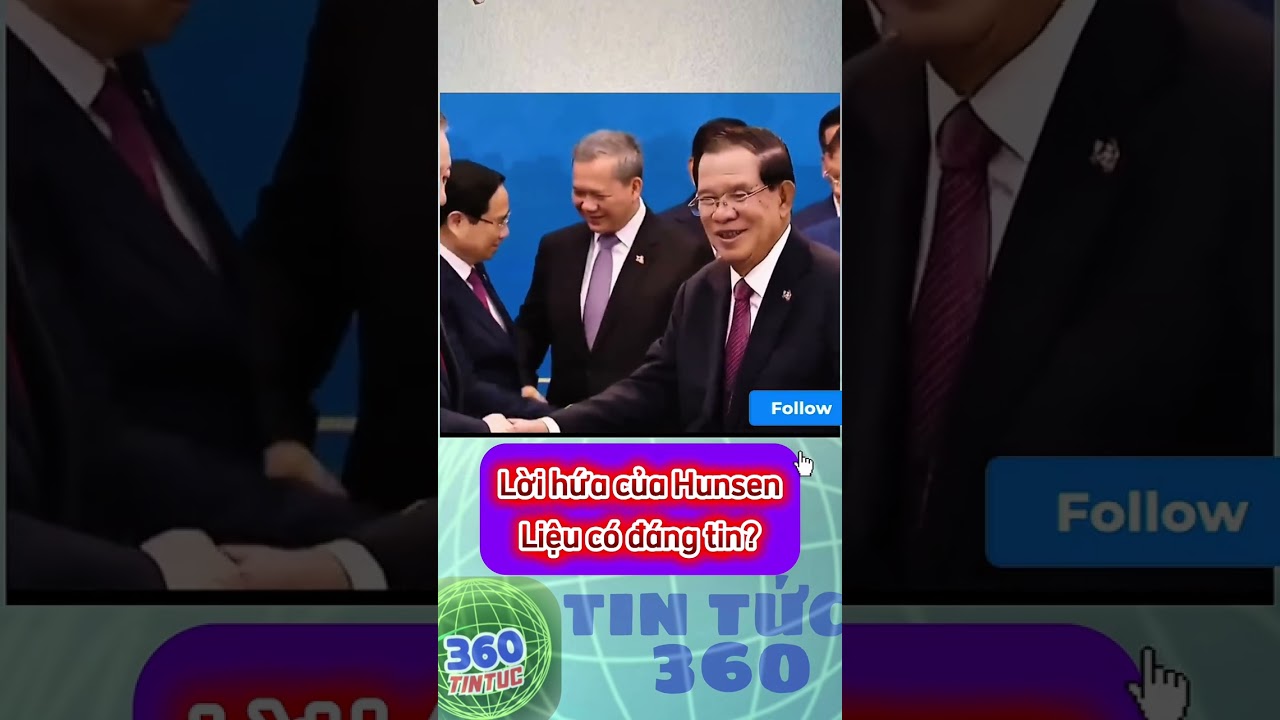 Lời hứa của Hunsen liệu có đáng tin?