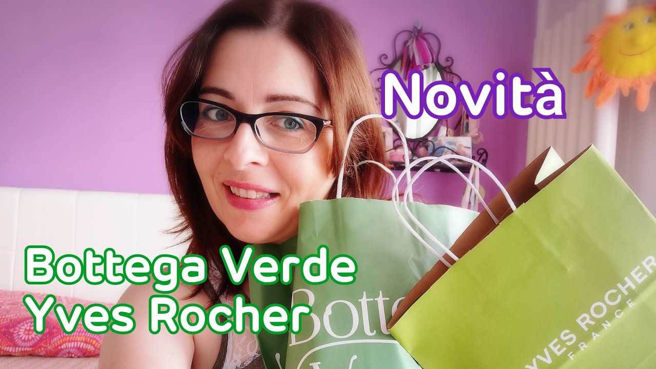 🌟Super Novità💚Bottega Verde - Yves Rocher🧡 #bottegaverde #yvesrocher #haul