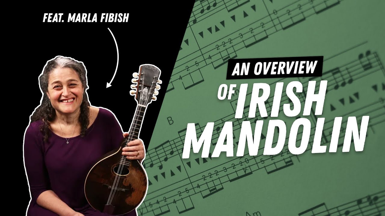 An Overview of Irish Mandolin with Marla Fibish