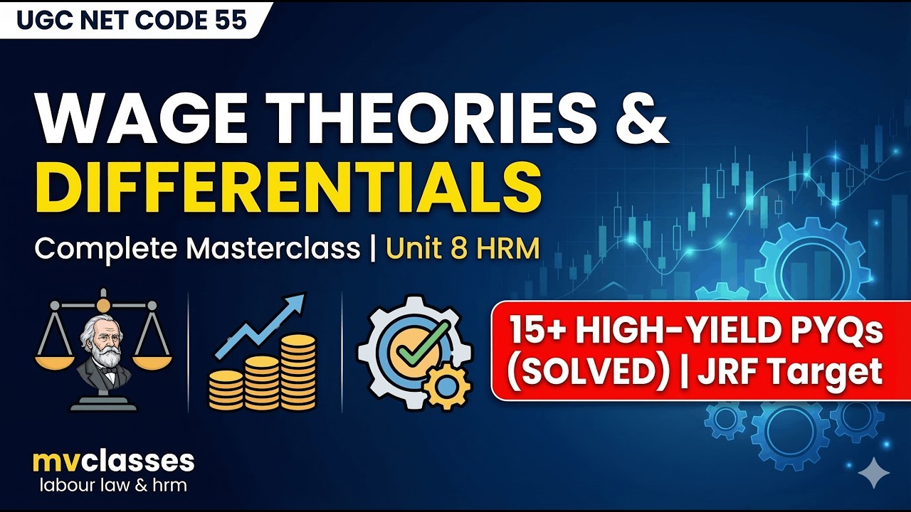 Wage Theories & Wage Differentials: Complete Masterclass + 15 PYQs | UGC NET JRF Code 55