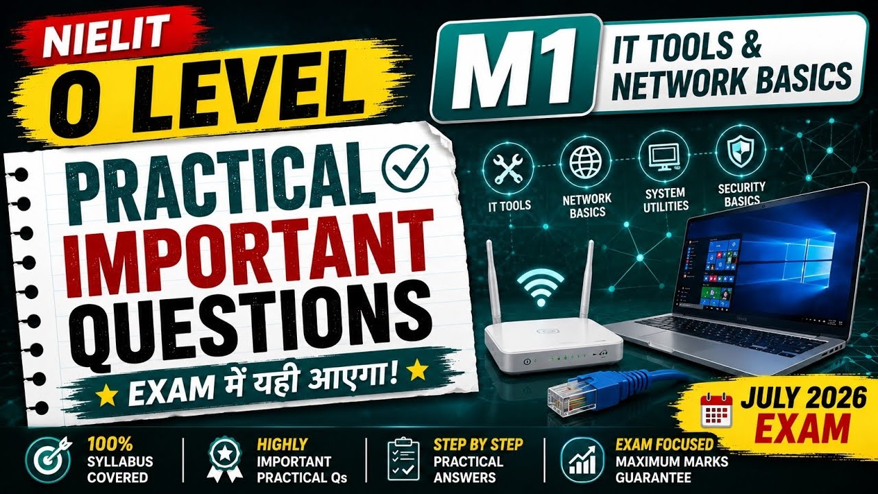 O Level M1-R5 IT Tools & Network Basics Practical Important Questions | July 2026 Exam