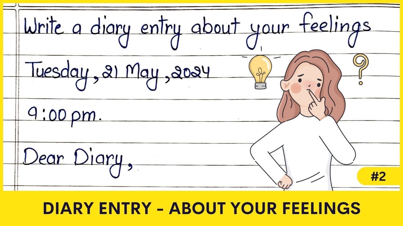 Diary entry about your feelings | write diary entry expressing your feelings about