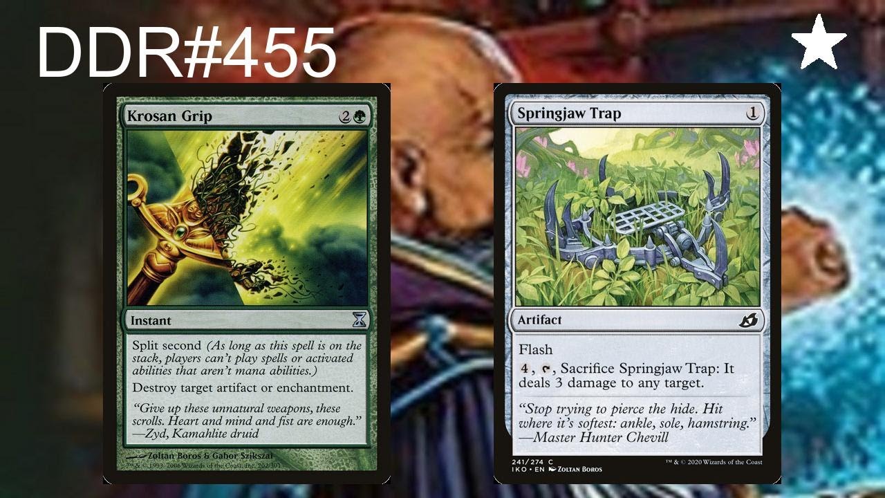 DDR#455 - Krosan Grip vs. Springjaw Trap