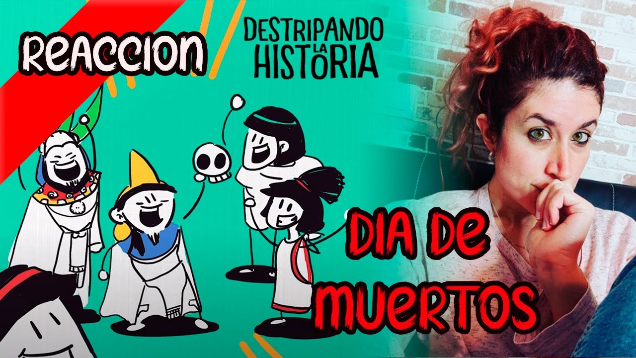 Historiadora REACCIONA a DÍA DE MUERTOS de DESTRIPANDO LA HISTORIA