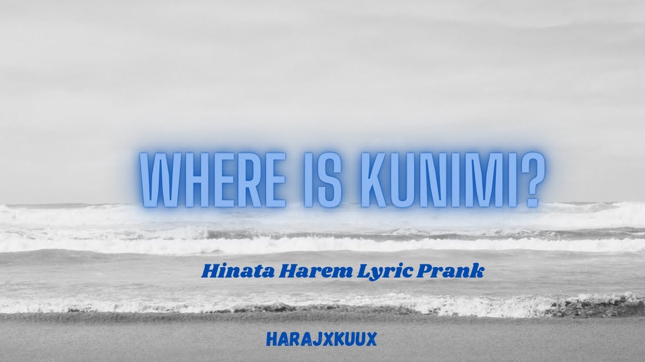 Where is Kunimi? || Hinata Harem Lyric Prank