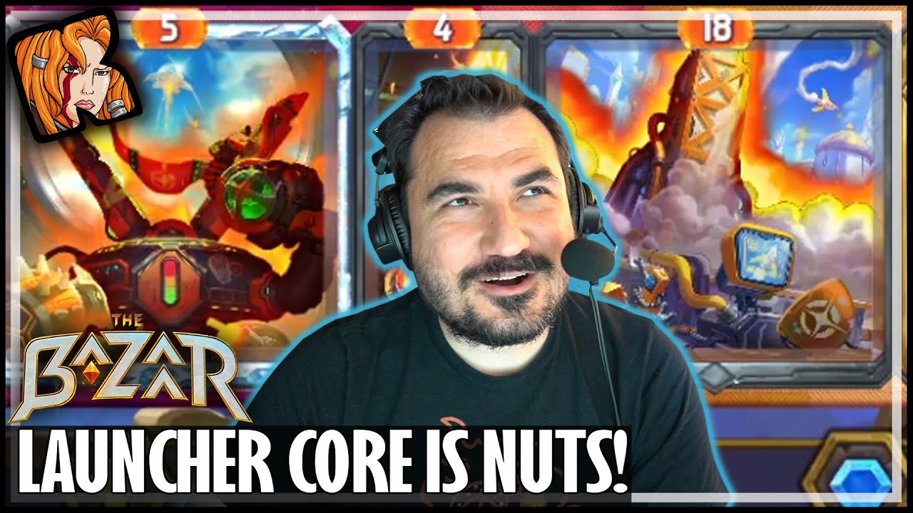 LAUNCHER CORE IS ACTUALLY NUTS! - The Bazaar