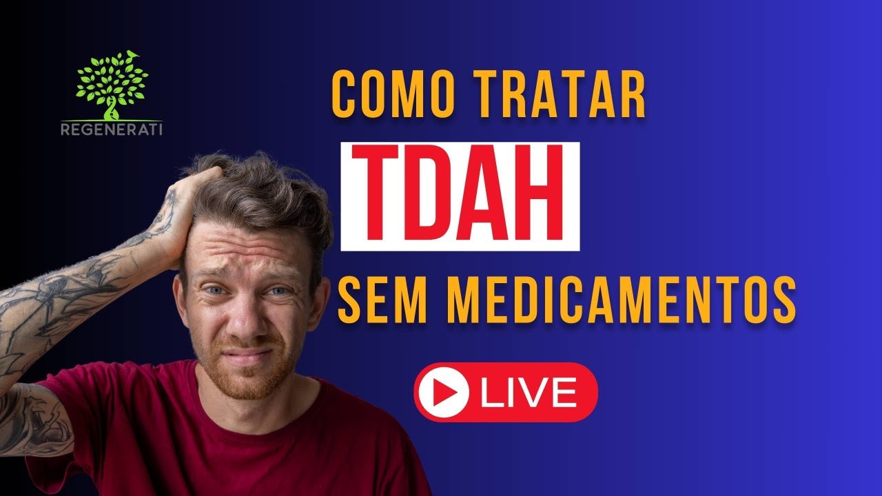 TDAH - Como Tratar TDAH Sem Medicamento