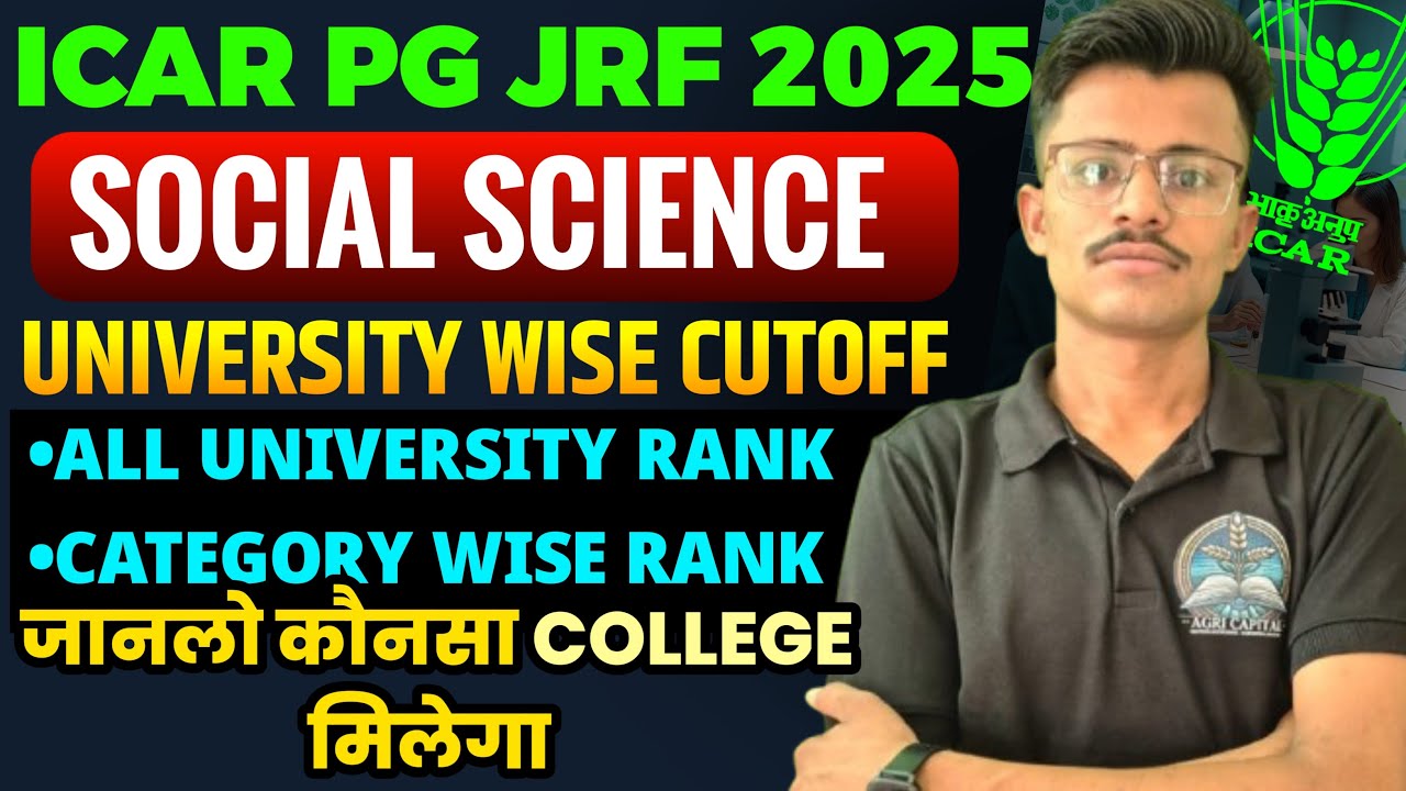 ICAR PG/JRF 2025 Social Science   Rank Wise Cut-off, University-Wise Closing Rank ? Rank V/S College