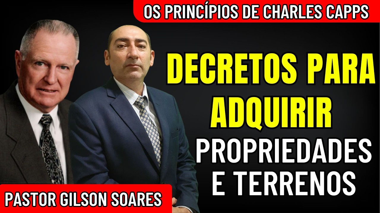 Como Tomar POSSE de TERRAS e IMÓVEIS: A Fé na Palavra Falada | Charles Capps com Pr. Gilson Soares.
