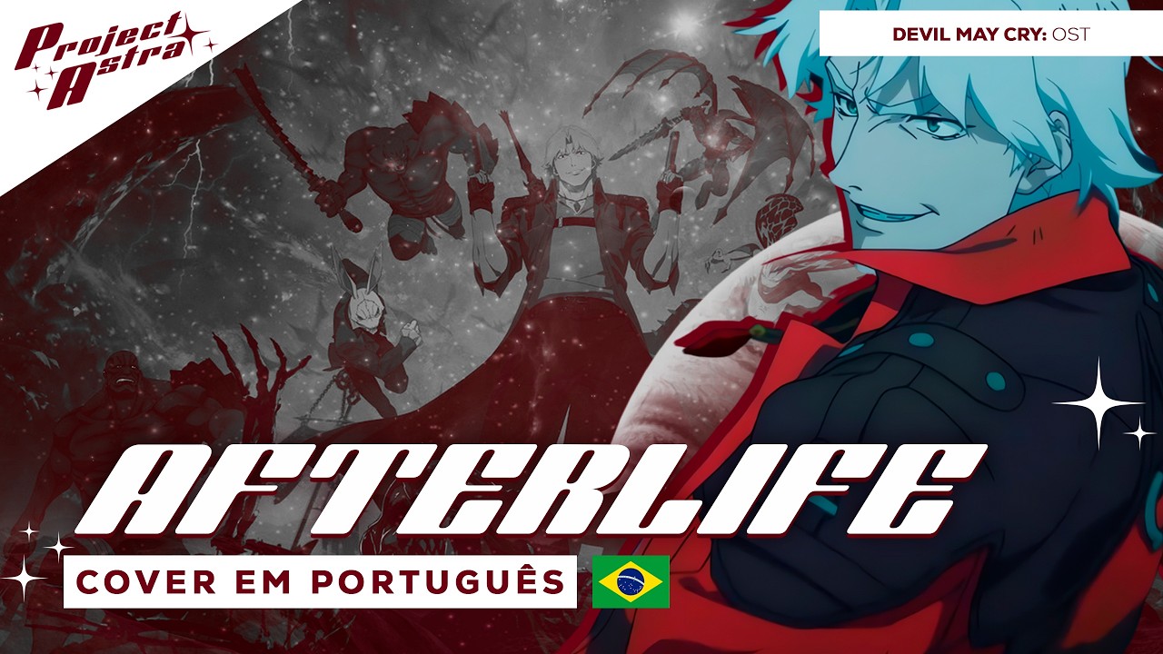 AFTERLIFE - DEVIL MAY CRY ANIME | VERS&Atilde;O DUBLADA | OST EM PORTUGU&Ecirc;S POR PROJECT ASTRA