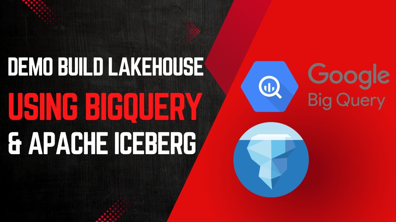 Demo Build Lakehouse with Google BigQuery and Apache Iceberg