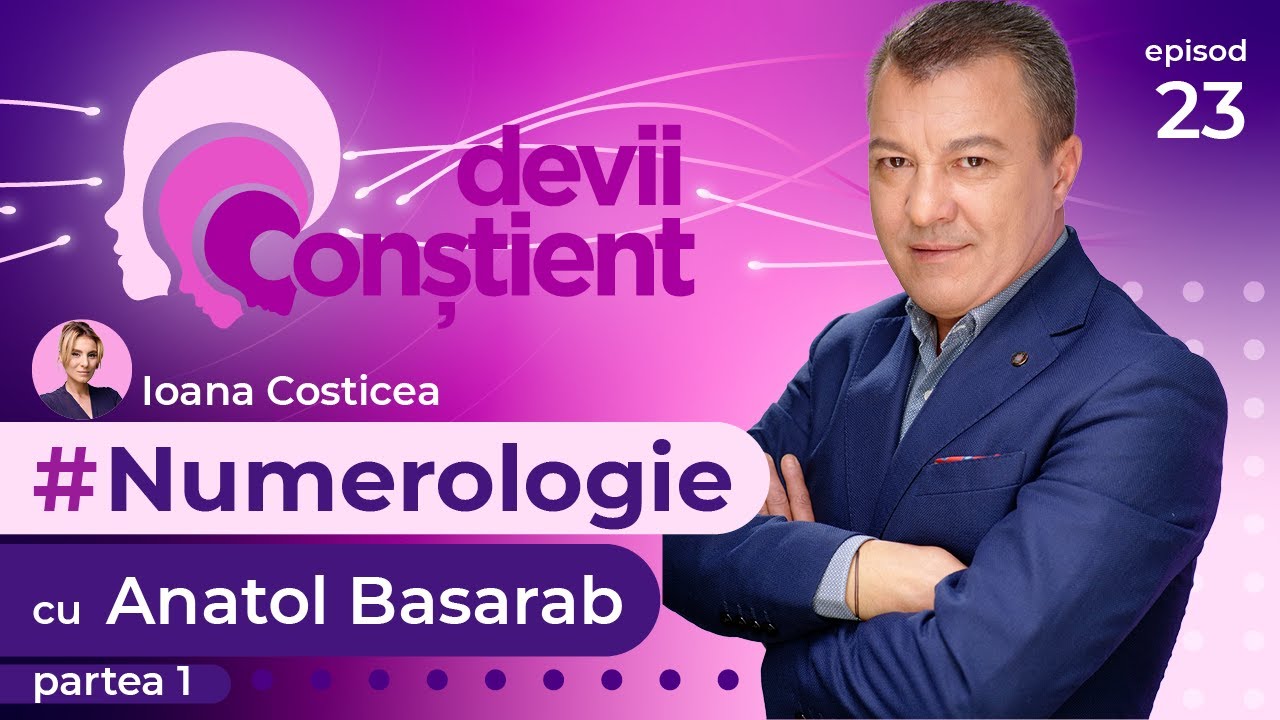 Numerologie cu Anatol Basarab - Partea 1