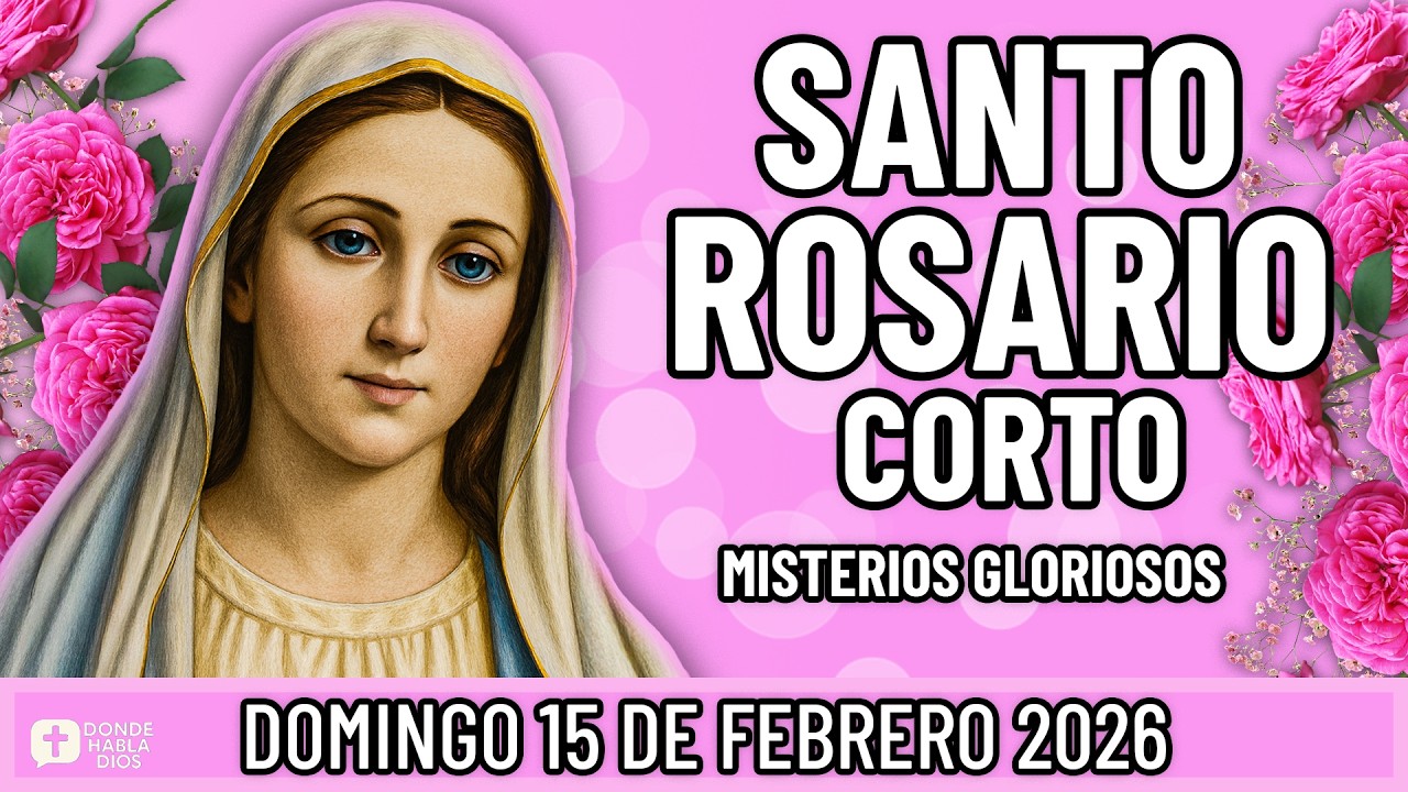 SANTO ROSARIO CORTO DE HOY Domingo 15 de Febrero 🙏 Misterios Gloriosos🙏 Rosario a la Virgen Mar&iacute;a