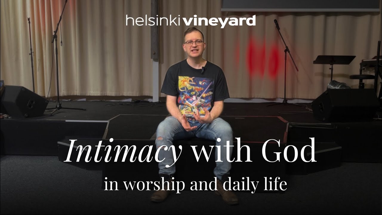 Vineyard values | Intimacy with God (Finnish subtitles)