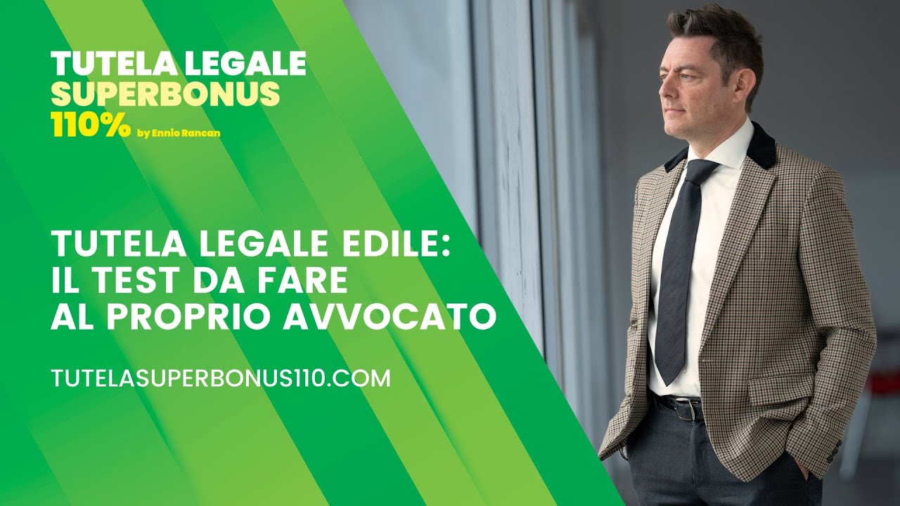 Tutela Legale Superbonus: Il Test Da Fare Al Proprio Avvocato