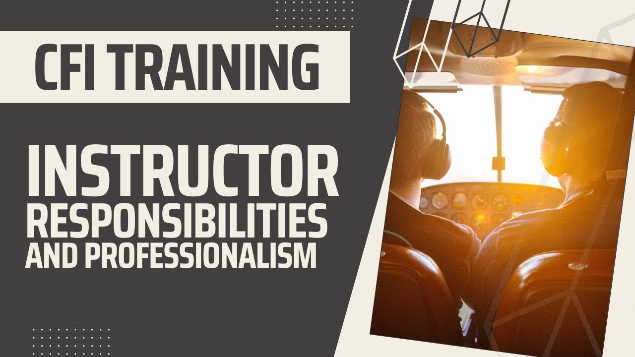 CFI Checkride Prep | Area I - Task E - Instructor Professionalism and Responsibilities