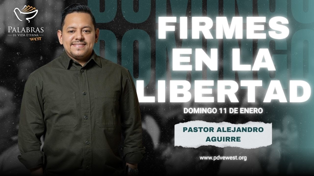 PDVEWEST | Tema: Firmes en la libertad