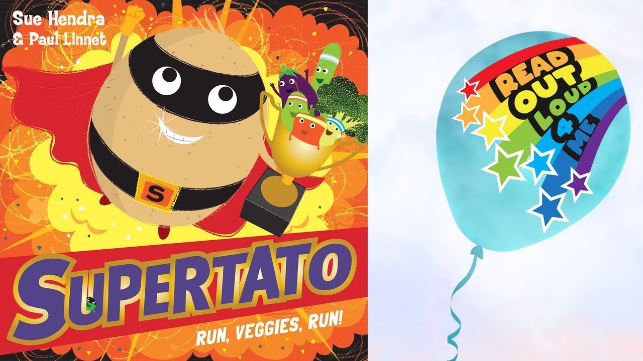 SUPERTATO: RUN, VEGGIES, RUN! ⭐️🌈 📚 Read Out Loud 4 Me!