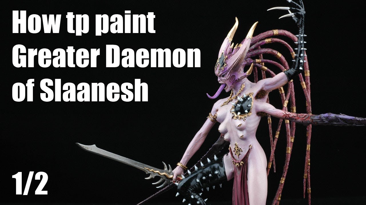 How to paint Daemon of Slaanesh from Forgeworld? 1/2