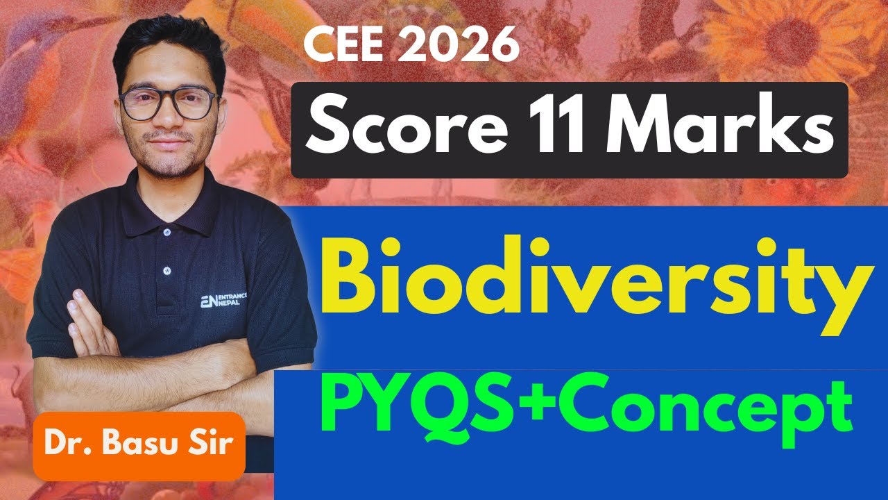 Biodiversity by Basu Sir | For MBBS, BDS, BSc Nursing II Entrance Nepal CEE Special Class I