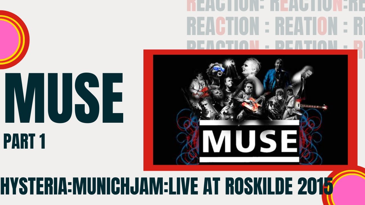 Part 1: Muse: Hysteria: (HUGE JAM) : Live at Roskilde Festival 2015: Reaction