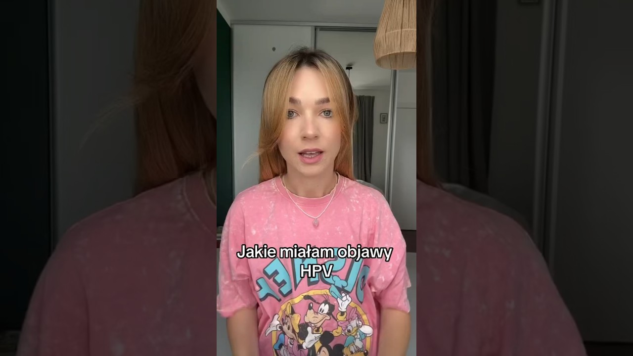 Jakie miałam objawy HPV