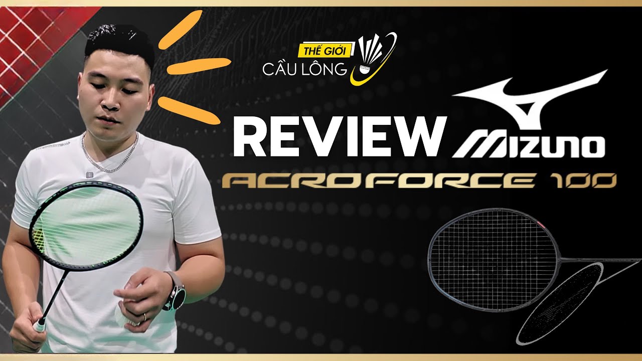 Mizuno Acroforce 100 Review Thực Chiến | Test Đập, Phông, Phản Tạt – Có Đáng Đồng Tiền Không?
