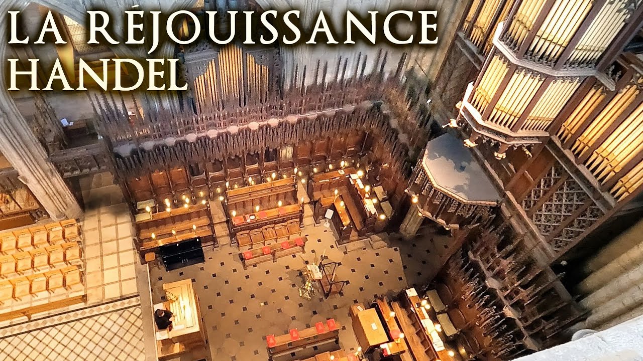 LA RÉJOUISSANCE - HANDEL (MUSIC FOR THE ROYAL FIREWORKS) - ORGAN JONATHAN SCOTT