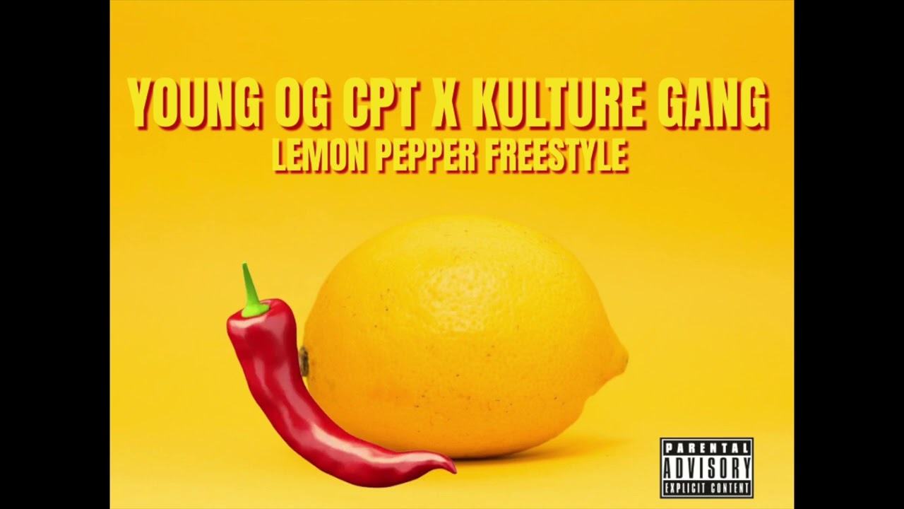 Young OG CPT x Kulture Gang - Lemon Pepper Freestyle (GANG!) (Remix)