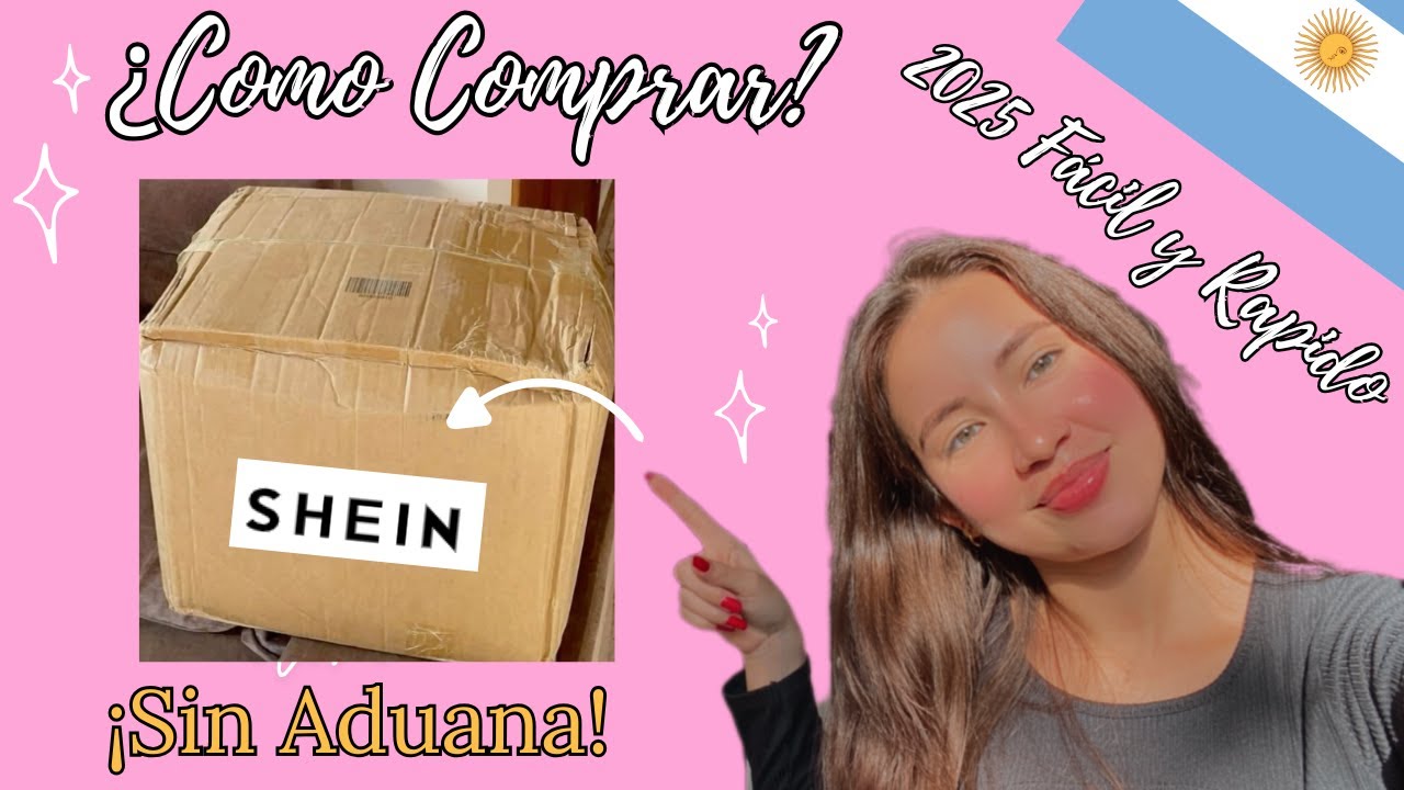 ¿Cómo Comprar en SHEIN desde Argentina en 2025? ¡Nueva Logística + Aviso en ARCA! 📦🇦🇷